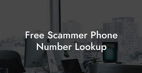 Free Spam and Scammer Phone Number Lookup